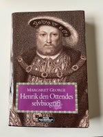 Henrik den Ottendes selvbiografi , Margaret George