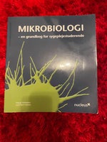 Mikrobiologi - en grundbog for sygeplejestuderende,
