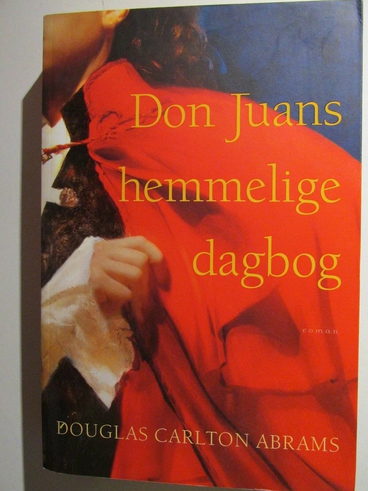 Don Juans hemmelige dagbog, Douglas Carlton Abrams, genre: