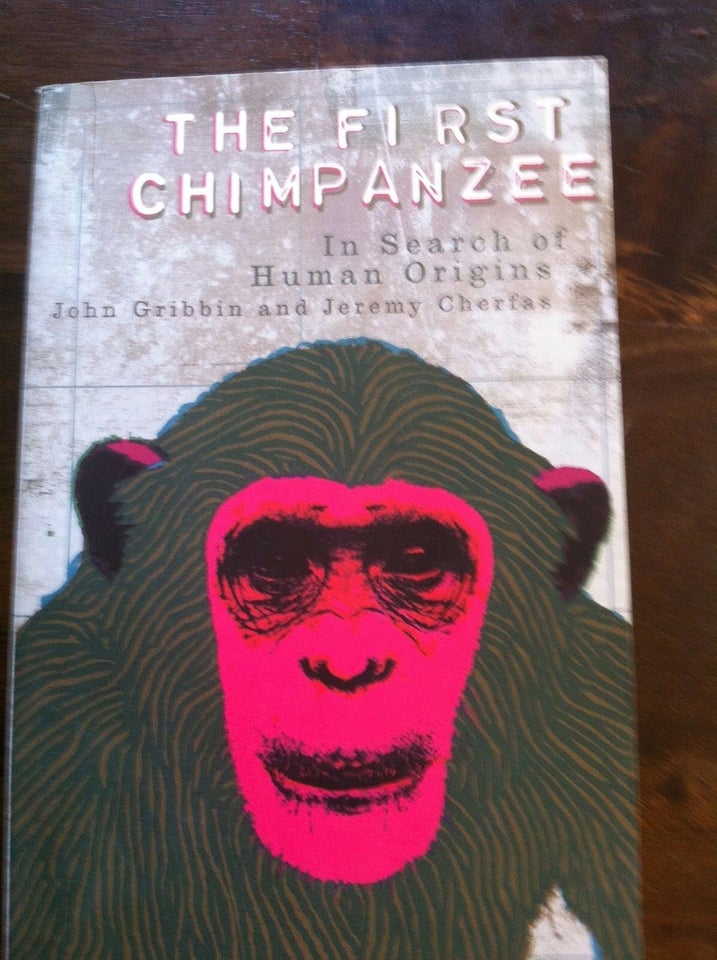 The first chimpanzee, John Gribbin and Jeremy Cherfas,