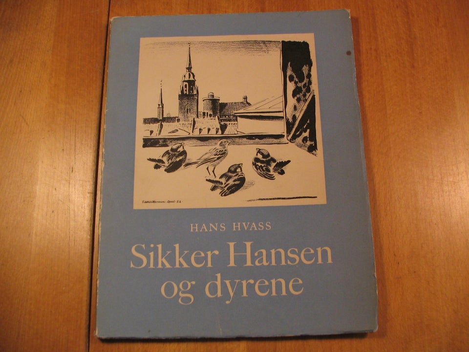Sikker Hansen (1897-1955) og Dyrene, Hans Hvass