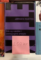 Etik og værdier i pædagogers arbejde , Jørgen Husted