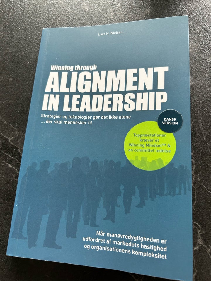 Winning through alignment in leadership, Lars H. Nielsen,