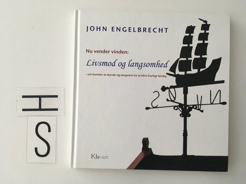 Nu vender vinden Livsmod og langsomhed, John Engelbrecht,