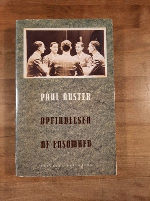 Opfindelsen af Ensomhed (1993, opsprættet), Paul Auster, genre: roman, Fra forlaget per kofod år 199