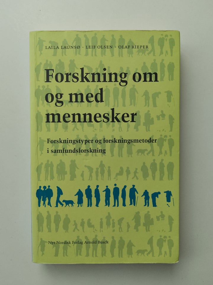 Forskning om og med mennesker, Laila Launsø, Leif Olsen og