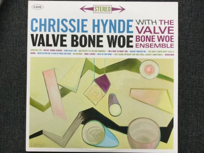 LP, Chrissie Hynde with the Valve Bone Woe Ensemble, Valve Bone Woe, Jazz, Helt vildt speciel plade.