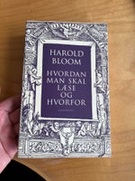 Hvordan man skal læse og hvorfor, Harold Bloom