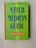 Naturmedicin guide, Tabita Wulff, emne: krop og sundhed