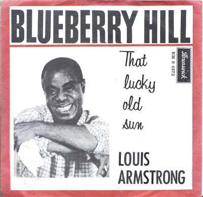 Single, Louis Armstrong, Blueberry Hill, Jazz, Cover: VG+
Vinyl: VG+