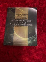 Bioseparations Science and Engineering, Roger G