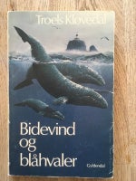 Bidevinde og blåhvaler, Troels Kløvedal