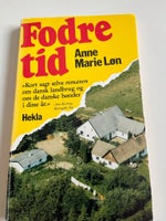 Fodre tid , Anne Marie Løn , genre: roman
