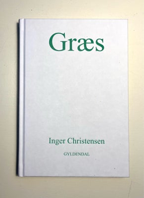 Lys og græs, Inger Christensen, genre: digte, Fejlkøb. Som ny. 2 i en digtsamling. Fast pris