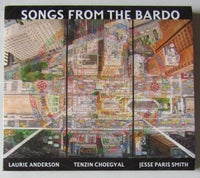 Laurie Anderson, Tenzin Choegyal & Jesse P. Smithi: Songs