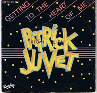 Single, Patrick Juvet, Getting To The Heart Of Me