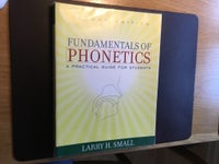 Fundamentals of Phonetics, Larry H. Small, år 2005
