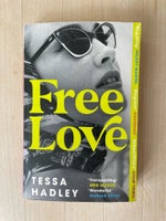 Free Love / Fri kærlighed, Tessa Hadley, genre: drama