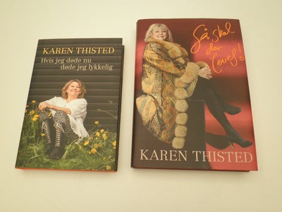 2 Karen Thisted biografier, Karen Thisted, Så skal der leves
Hvis jeg døde nu, døde jeg lykkelig

Pr