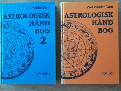 Astrologisk Håndbog 1 & 2, Paul Mahler Dam, emne: astrologi, Strubes Forlag 1991 - 1 udgave - 4 opla