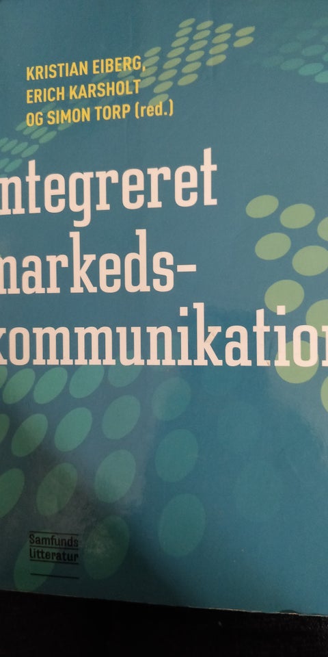 Integreret markeds kommunikation , Eiberg og andre, emne: