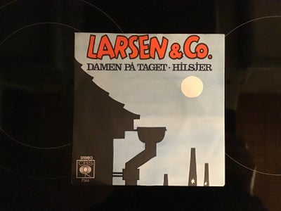 Single, Larsen & Co. Kim Larsen fra Gasolin., Damen på Taget - Hilsjer, Rock, Super flot single . 
S