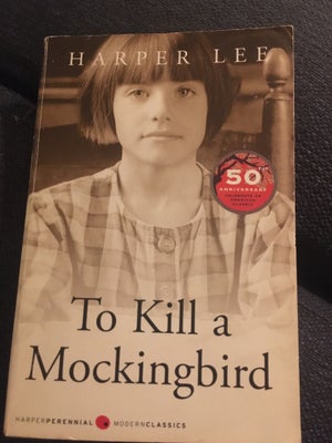 To Kill a Mockingbird, Harper Lee, genre: roman, En af de største Amerikanske romaner - Dræb ikke en