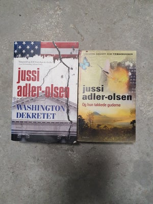 Lidt forskellige titler. , Jussi Adler-Olsen. , anden bog, Og hun takkede guderne. 
Alfabethuset. 
W