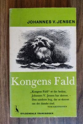 Kongens fald, Johannes V Jensen, genre: roman, Kongens fald
Af Johannes V Jensen 

Udgivet 1973 på 2