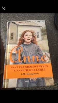 Anne fra Grønnebakken , L.M. Montgomery, genre: ungdom, Anne fra Grønnebakken & Anne bliver lærer