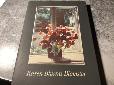 Karen Blixens blomster , Lisbeth Hertel 145, genre: anden kategori, Hardback 30 plus fragt 