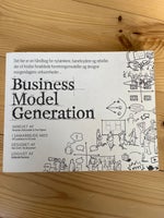 Business Model Generation, Alexander Osterwalder & Yves