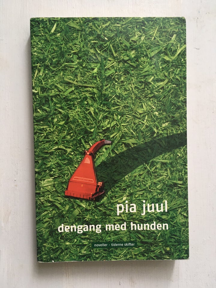 Dengang med hunden, Pia Juul, genre: noveller – dba.dk – Køb og Salg Nyt og Brugt