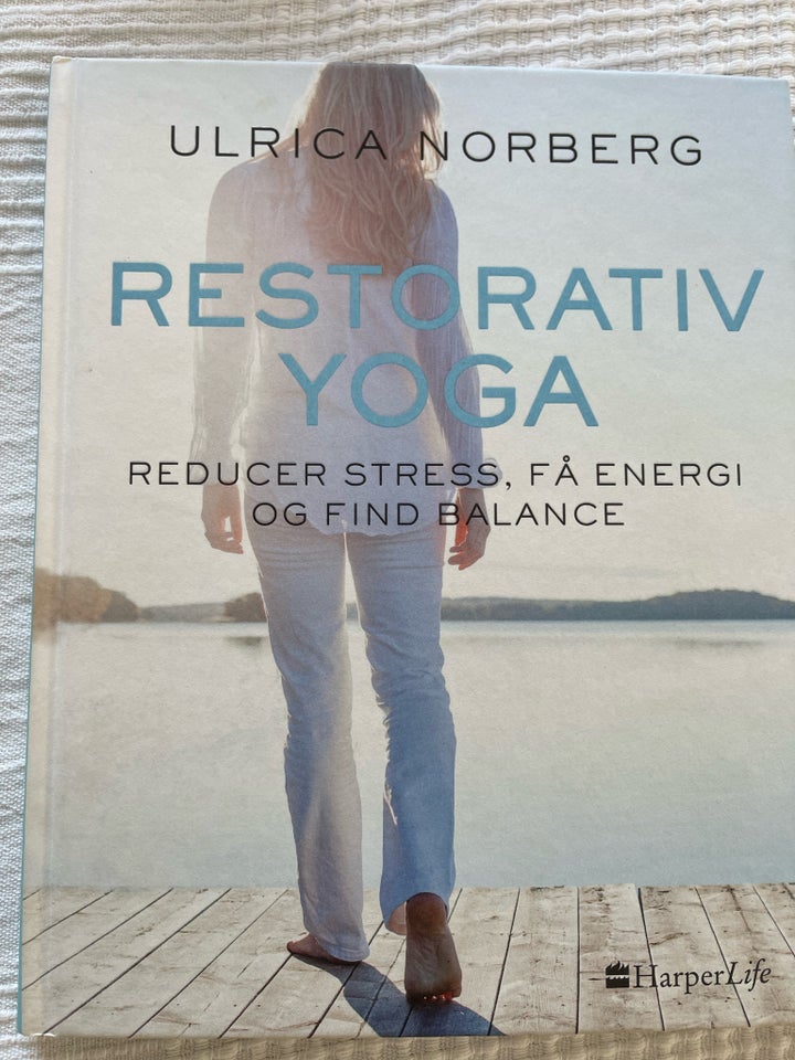 Restorativ yoga , Ulrica Norberg, anden bog