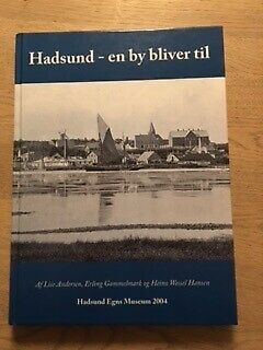 Manga reservoir Forsendelse Hadsund - en by bliver til, Lise Andersen m.fl, emne: lokalhistorie –  dba.dk – Køb og Salg af Nyt og Brugt