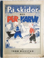 På skidor med Per och Karin, Tomm Murstad
