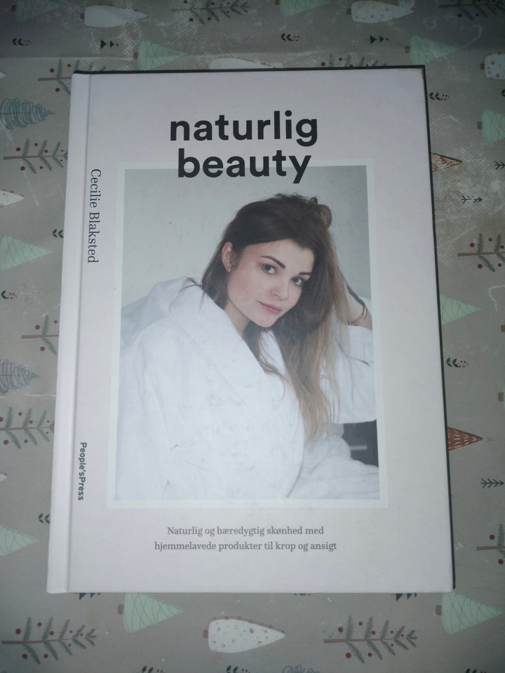 Naturlig Beauty, Cecilie Blaksted, emne: krop og sundhed