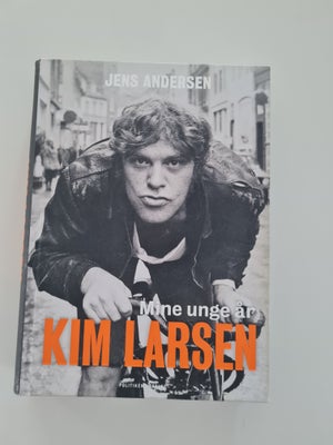 Kim Larsen, Mine Unge År, Jens Andersen, Bog, Kim Larsen, Mine Unge År fra 2018. 1. udgave, 1. oplag