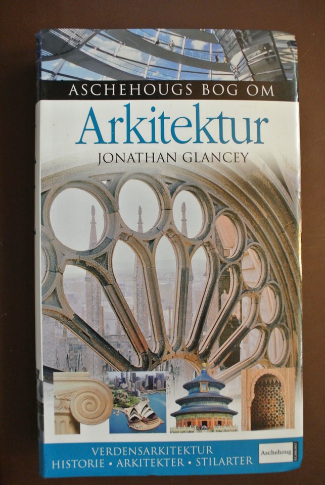 aschehougs bog om arkitektur, af jonathan glancey, emne: