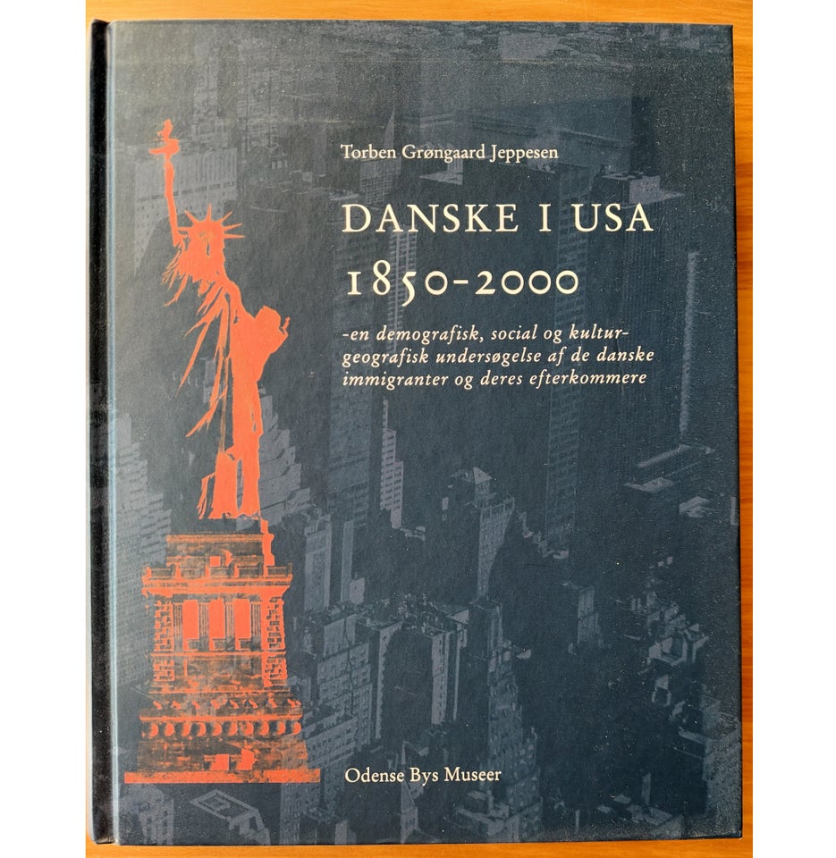 Danske i USA 1850-2000 (2005), Torben Grøngaard Jeppesen,