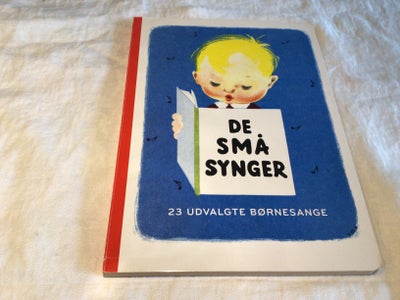 De små synger , -, Stor bog med 23 udvalgte sange.
I fin og hel stand.

Køb 10 af mine børnebøger fo