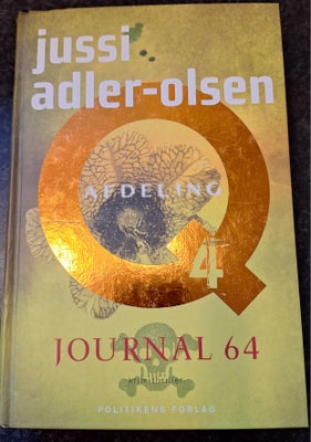 Journal 64 afd Q 4, Jussi adler-olsen, genre: roman, 1 for 30 kr 
Alle 3 for 70 kr