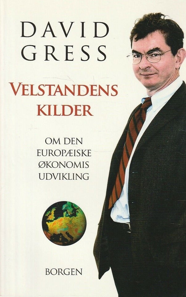 Velstandens kilder, David Gress, emne: økonomi