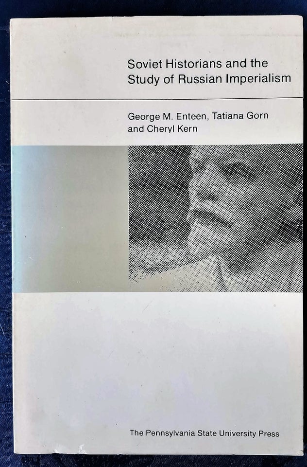 Soviet Historians -, George M. Enteen, Tatiana Gorn and
