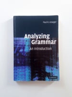 Analyzing Grammar – An Introduction, Paul R. Kroeger, år