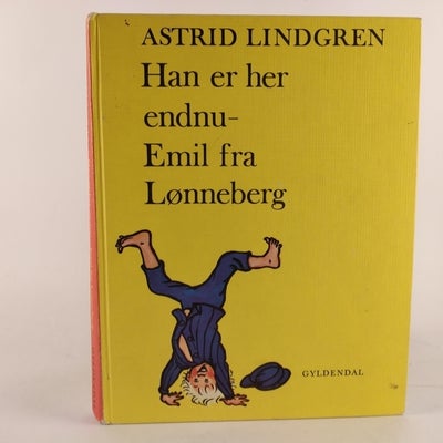 Han er her endnu - Emil fra Lønneberg, Astrid Lindgren, Han er her endnu - Emil fra Lønneberg af Ast