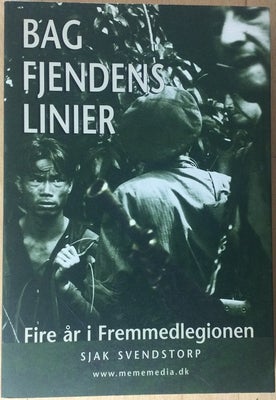 Bag fjendens linier - Fire år i Fremmedlegionen, Sjak Svendstorp, Bag fjendens linier - Fire år i Fr