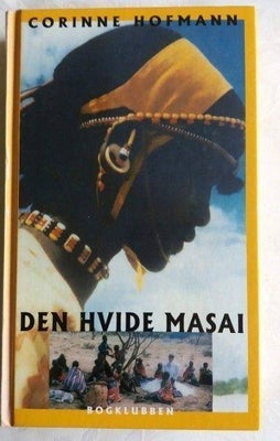 Den hvide masai, Corinne Hofmann, 335 sider, indbundet
Fin stand
