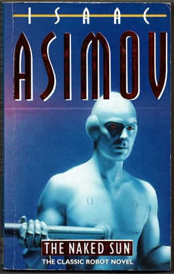 The Naked Sun (5. oplag), Isaac Asimov, genre: science fiction, The Classic Robot Novel i 5. oplag f