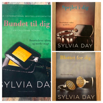 Crossfire-romanerne 1 til 3, Sylvia Day, genre: romantik, Crossfire-romanerne 1 til 3
Forfatter: Syl